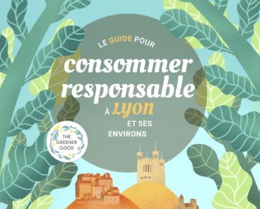 Un guide pour consommer responsable en région lyonnaise avec The Greener Good